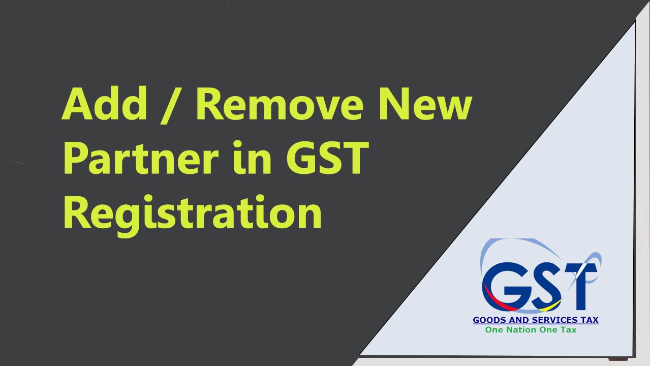 You are currently viewing How to add or remove partners/promoters in GST